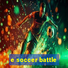 e soccer battle